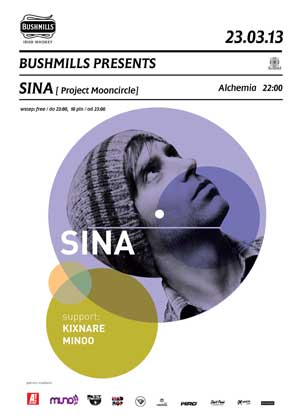 BUSHMILLS PRESENTS : SINA [UK] + Minoo x Kixnare