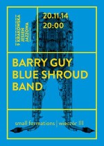 BLUE SHROUD BAND – small formations – (wieczór III)
