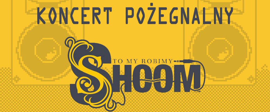Shoom – Pożegnalny Koncert