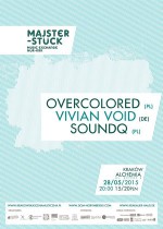 Majsterstück: SoundQ + Vivian Void + Overcolored @ Alchemia