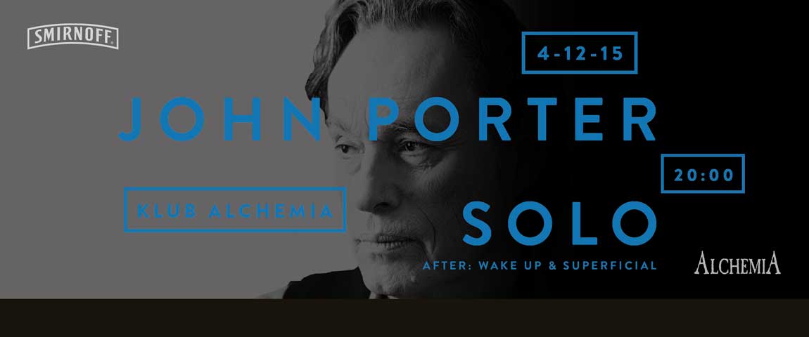 SMIRNOFF Presents – JOHN PORTER SOLO