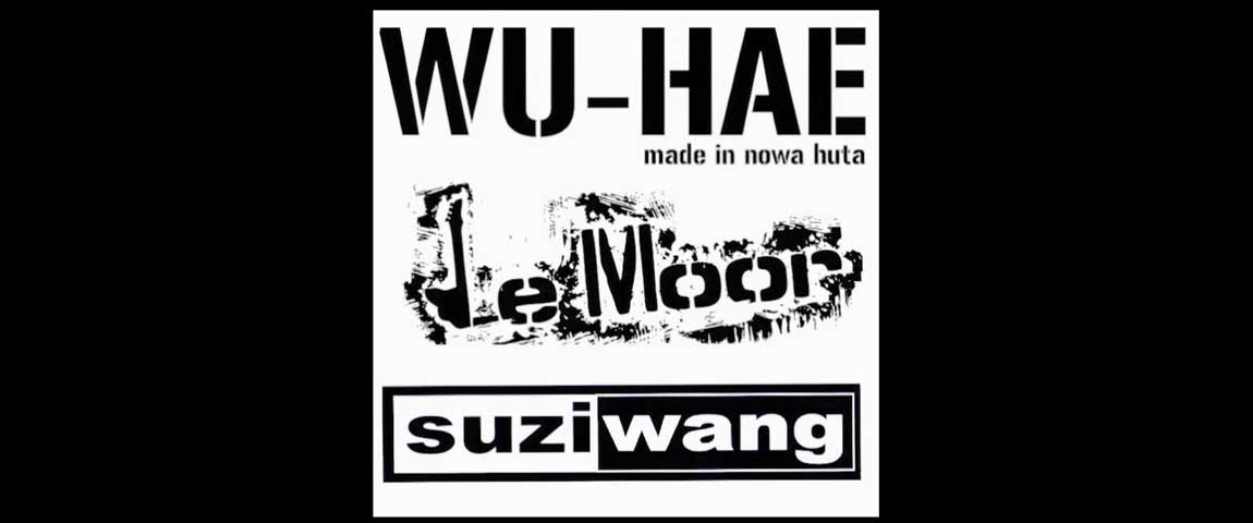 WU-HAE, Le Moor, Suzi Wang