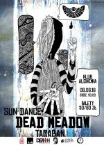 8.06 l Dead Meadow l Taraban l Sun Dance l