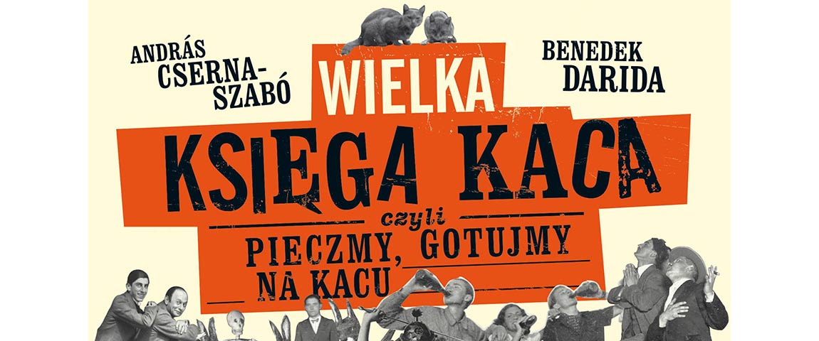 Alchemia kaca po węgiersku – promocja książki „Wielka księga kaca, czyli pieczmy, gotujmy na kacu”