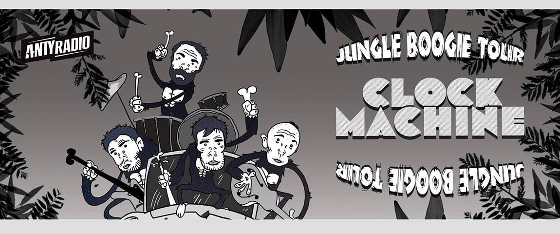 Clock Machine 1.12 & 2.12 II Jungle Boogie Tour II (support Sonbird & Frankenstein Children)