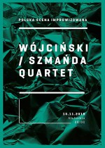 Wójciński / Szmańda Quartet – Polska scena improwizowana