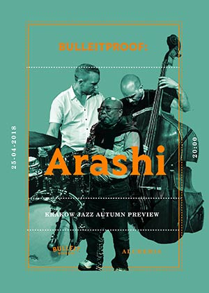 Arashi – Buleitproof / Krakow Jazz Autumn Preview Arashi – Buleitproof / Krakow Jazz Autumn Preview