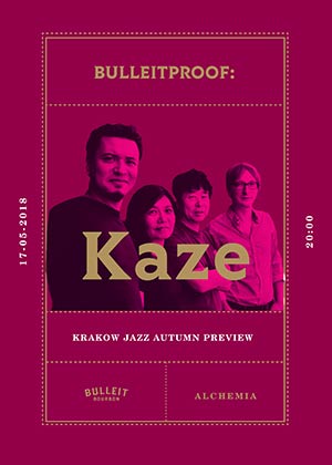 KAZE – Buleitproof / Krakow Jazz Autumn Preview KAZE – Buleitproof / Krakow Jazz Autumn Preview