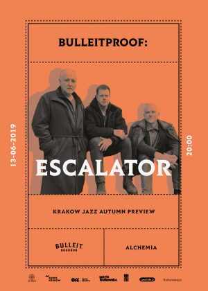 Bulleitproof: ESCALATOR / KRAKOW JAZZ AUTUMN PREVIEW Bulleitproof: ESCALATOR / KRAKOW JAZZ AUTUMN PREVIEW