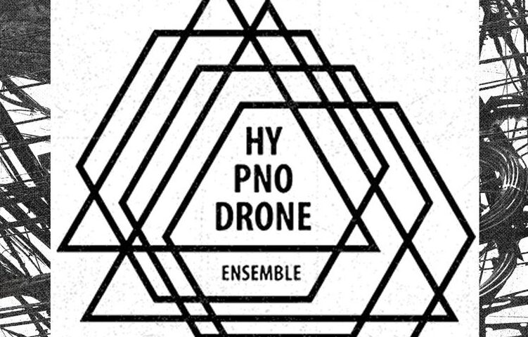 Hypnodrone Ensemble / Lane Shi Otayonii / D.Kowalik