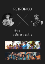 Retrópico (FR) × The Afronauts