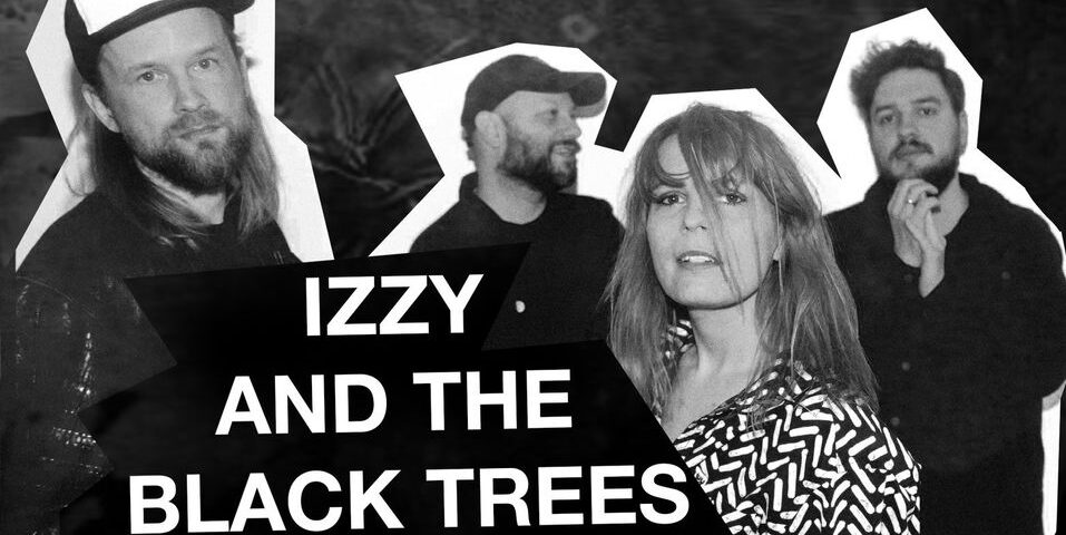 Izzy and The Black Trees + Steve Martins