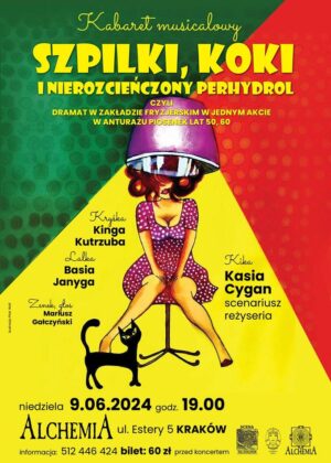 Szpilki, koki i nierozcieńczony perhydrol – kabaret musicalowy