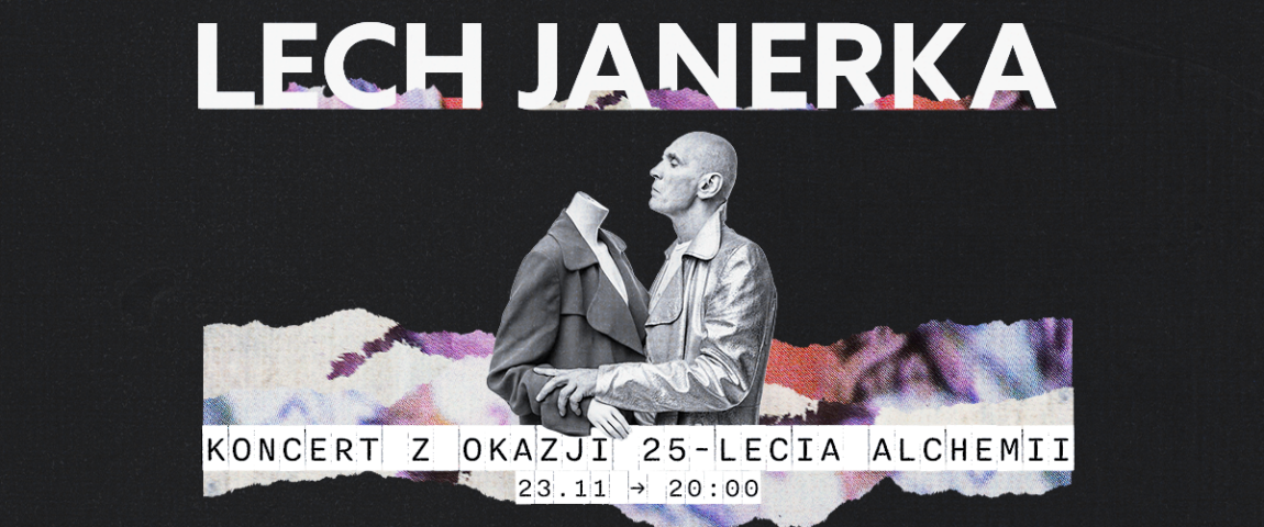 LECH JANERKA / 25 Lat Alchemii