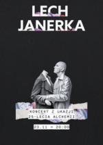 ( koncert wyprzedany )LECH JANERKA / 25 Lat Alchemii