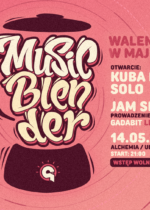 MUSIC BLENDER JAM SESSION / OPENING: KUBA PŁUŻEK