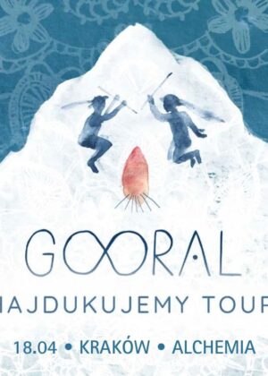 GOORAL – Hajdukujemy Tour GOORAL – Hajdukujemy Tour