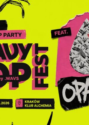 Heavy Pop Fest Warm Up Party feat. Opady