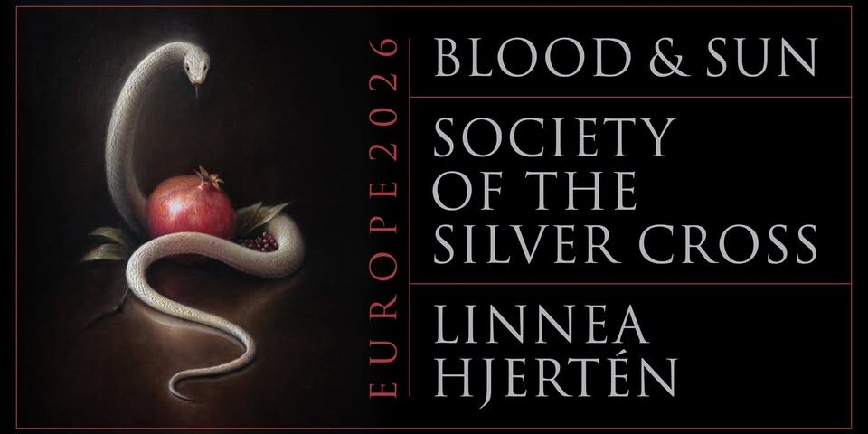 BLOOD AND SUN + SOCIETY OF THE SILVER CROSS + LINNEA HJERTÉN